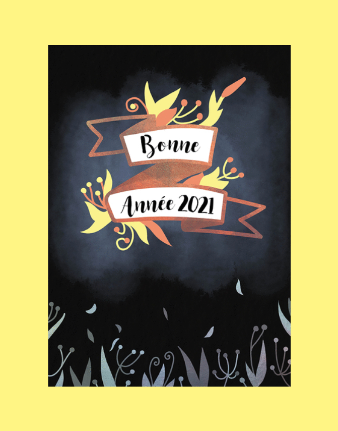BONNE ANNÉE 2021!
